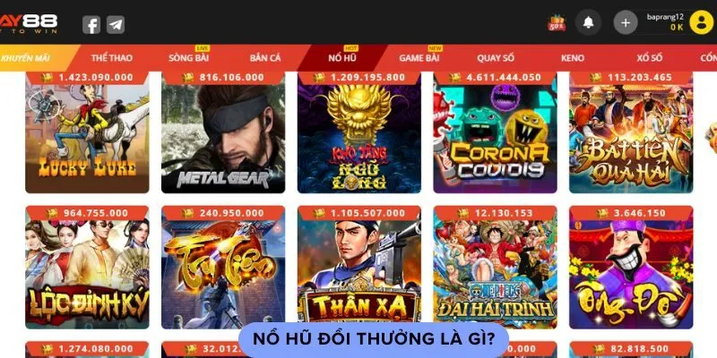 Nổ hũ đổi thưởng là gì?